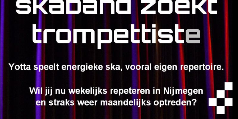 Skaband Yotta zoekt trompettist