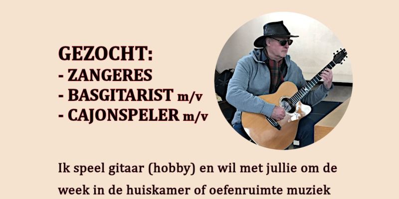 Gezocht: zangeres, basgitarist (m/v) en cajonspeler (m/v)